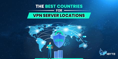 VPN Server Locations: Choose the Best Worldwide .